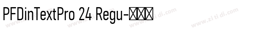 PFDinTextPro 24 Regu字体转换